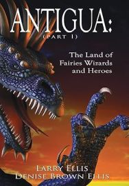 Cover of Antigua: The Land of Fairies, Wizards and Heroes